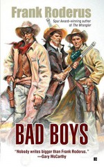 Bad Boys - Frank Roderus