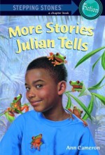 More Stories Julian Tells - Ann Cameron