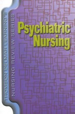 Thomson Delmar Learning's Nursing Review Series: Psychiatric Nursing (Thomson Delmar Learning's Nursing Review Series) - Thomson Delmar Learning Inc.