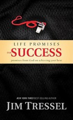 Life Promises for Success: Promises from God on Achieving Your Best - Jim Tressel, Chris Fabry