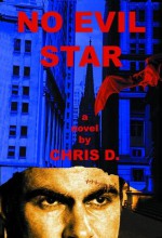 No Evil Star - Chris D.