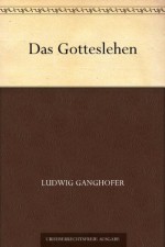 Das Gotteslehen (German Edition) - Ludwig Ganghofer