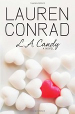 L.A. Candy - Lauren Conrad