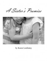 A Sister's Promise - Karen Lenfestey