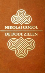 De Dode Zielen of De Lotgevallen van Tchitchikow - Nikolai Gogol, S. van Praag