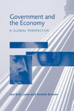 Government and the Economy: A Global Perspective - Jan-Erik Lane, Svante O. Ersson