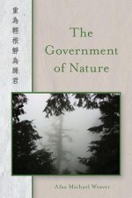 The Government of Nature - Afaa Michael Weaver