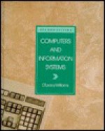 Computers and Information Systems - Timothy J. O'Leary, Brian K. Williams