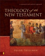 Theology of the New Testament - Frank Thielman