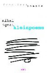 kleinpoeme - Mihai Ignat