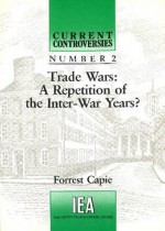 Trade Wars: A Repetition of the Inter-War Years? - Forrest Capie