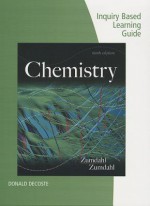 Inquiry Based Learning Guide for Zumdahl/Zumdahl's Chemistry, 9th - Steven S. Zumdahl, Susan A. Zumdahl