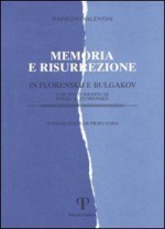 Memoria e risurrezione in Florenskij e Bulgakov - Natalino Valentini, Piero Coda