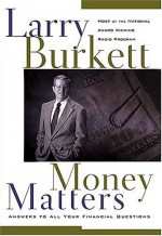 Money Matters: Answers to Your Financial Questions - Larry Burkett