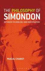 Simondon: An Introduction - Pascal Chabot, Graeme Kirkpatrick