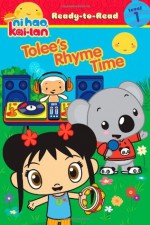 Tolee's Rhyme Time (Ready-To-Read: Level 1) - Catherine Lukas, Kellee Riley