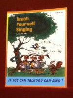 Teach Yourself Singing If You Can Talk You Can Sing - Timothy Kelly