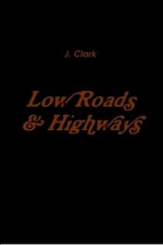 Low Roads & Highways - Joel Clark