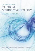 The Handbook of Clinical Neuropsychology - Jennifer M. Gurd, Udo Kischka, John C. Marshall (deceased &#8224