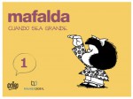 MAFALDA: CUANDO SEA GRANDE (Spanish Edition) - Quino