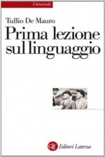 Prima lezione sul linguaggio (eBook Laterza) (Italian Edition) - Tullio De Mauro