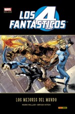 Los 4 Fantásticos: Los mejores del mundo (Los Cuatro Fantásticos Marvel Deluxe de Millar, #1) - Mark Millar, Bryan Hitch, Eduardo Braun, Raimon Fonseca