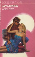 Water Witch (Loveswept, No 293) - Jan Hudson