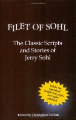 Filet of Sohl: The Classic Scripts and Stories of Jerry Sohl - Christopher Conlon