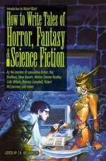 How to Write Tales of Horror, Fantasy and Science Fiction - J.N. Williamson, Robert Bloch