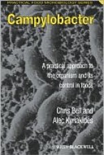 Campylobacter: A Practical Approach to the Organism and Its Control in Foods - Chris Bell, Alec Kyriakides