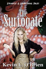 The Surrogate - Kevin L. O'Brien