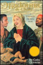 Madonna and Child: A Maternally Hip Baby Book - Cathy Crimmins