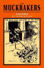 The Muckrakers - Louis Filler