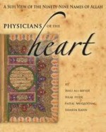 Physicians of the Heart: A Sufi View of the 99 Names of Allah - Wali Ali Meyer, Bilal Hyde, Faisal Muqaddam, Shabda Kahn