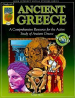 Ancient Greece, Grades 4-7: A Comprehensive Resources for Active Study of Ancient Greece - George Augustus Moore