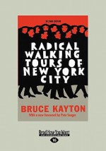 Radical Walking Tours of New York City - Bruce Kayton