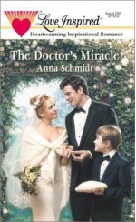 The Doctor's Miracle - Anna Schmidt