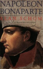 Napoleon Bonaparte - Alan Schom