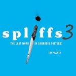 Spliffs 3: The Last Word In Cannabis Culture? - Tim Pilcher