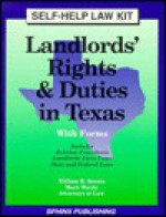 Landlords' Rights & Duties in Texas: With Forms and Flowcharts - William R. Brown, Mark Warda