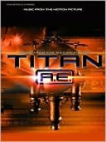 Titan A.E. (Music from the Motion Picture): Guitar/Vocal/Chords - Alfred A. Knopf Publishing Company, Warner Brothers Publications, Joe Klucar