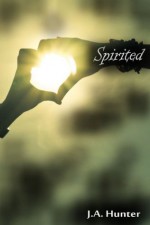 Spirited - J.A. Hunter