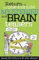 Return of the One-Minute Mysteries and Brain Teasers - Sandy Silverthorne, John Warner