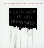 Mel Bochner: Thought Made Visible, 1966-1973 - Richard Field, Richard S. Field