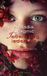 Iedere dag, ieder uur - Nataša Dragnić, Janneke Panders