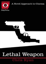 Lethal Weapon - Chris Ryan, Sean Howe