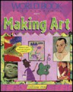 Making Art (Follow Me (Chicago, Ill.).) - Caroline Grimshaw, Iqbal Hussain