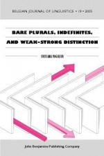 Bare Plurals, Indefinites, and Weak Strong Distinction - Svetlana Vogeleer