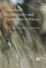 Grassland Productivity and Ecosystem Services - Gilles Lemaire, John Hodgson, Abad Chabbi