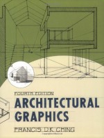 Architectural Graphics - Francis D.K. Ching